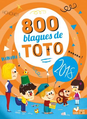Cover of 800 blagues de Toto 2018