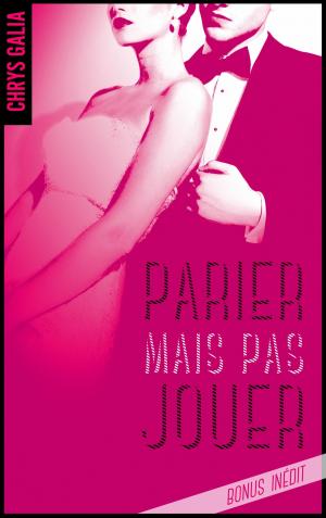 Cover of the book Parier mais pas jouer - Bonus inédit by Jessica Sorensen