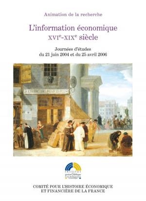 Cover of the book L'information économique, XVIe-XIXe siècle by Collectif