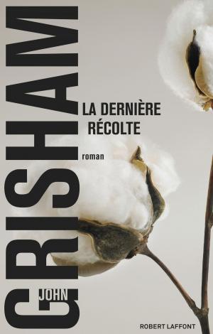 Cover of the book La Dernière récolte by Philippe BESSON