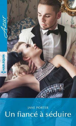 Cover of the book Un fiancé à séduire by J. Margot Critch