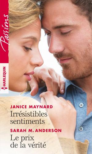 Cover of the book Irrésistibles sentiments - Le prix de la vérité by Cathy Williams