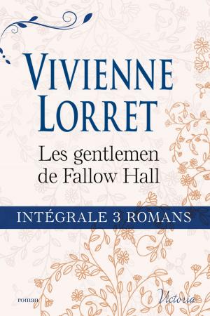 Cover of the book Intégrale de la série : "Les gentlemen de Fallow Hall" by Chantelle Shaw