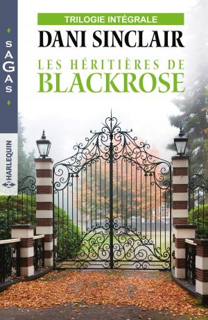 Cover of the book Les héritières de Blackrose by Karen Kirst