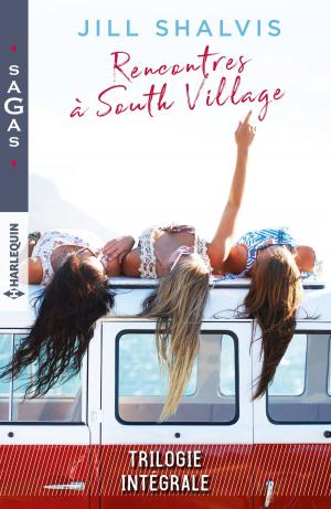 Cover of the book Rencontres à South Village : Un serment risqué - Quelqu'un à aimer - Il suffirait d'y croire by Liz Fielding, Susan Meier, Carole Mortimer