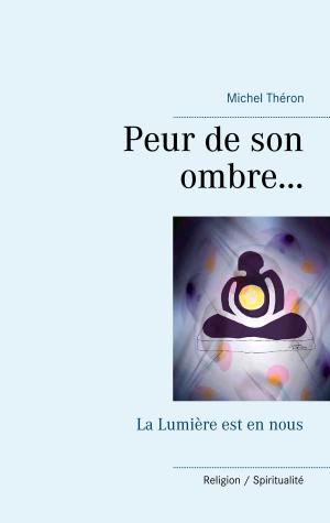 Cover of the book Peur de son ombre... by Ines Evalonja