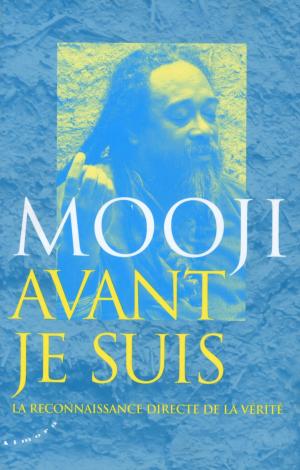 Cover of the book Avant je suis - La reconnaissance directe de la vérité by Jean-charles Rhamov