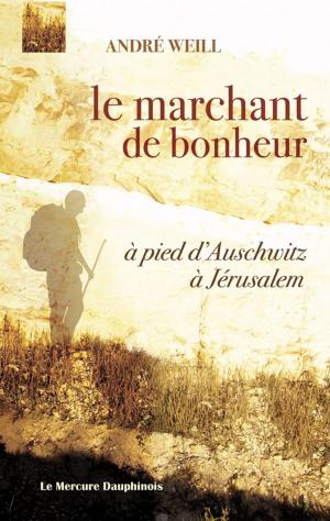Cover of the book Le marchant de bonheur by Yseult Welsch