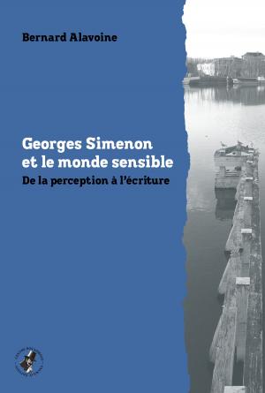 Cover of the book Georges Simenon et le monde sensible by Bernard Alavoine