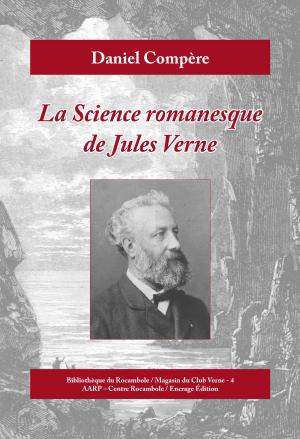 Cover of the book La science romanesque de Jules Verne by Bernard Alavoine