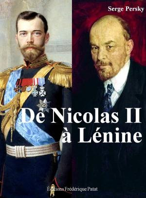 Cover of the book De Nicolas II à Lénine by Frédérique PATAT