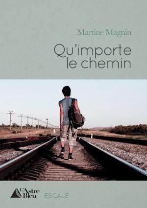 Cover of the book Qu'importe le chemin by Norma Harrs