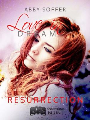 Cover of the book Love in Dream, tome 4 : Résurrection by Marianne Dora Rose