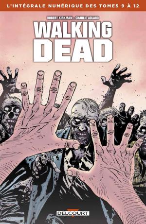 Cover of the book Walking Dead - Intégrale T09 à 12 by Robert Kirkman, Charlie Adlard, Stefano Gaudiano