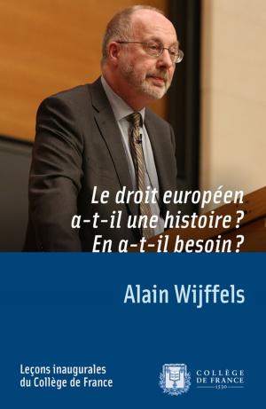 Cover of the book Le droit européen a-t-il une histoire ? En a-t-il besoin ? by Alain Mabanckou