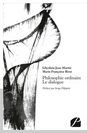 Cover of the book Philosophie ordinaire - Le dialogue by Bernard Lucquiaud
