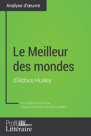 Cover of the book Le Meilleur des mondes d'Aldous Huxley (Analyse approfondie) by Harmony Vanderborght, Profil-litteraire.fr