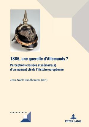 Book cover of 1866, une querelle d'Allemands?