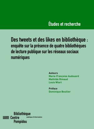 Cover of the book Des tweets et des likes en bibliothèque by Gérard Mauger, Xavier Zunigo, Paul Gaudric