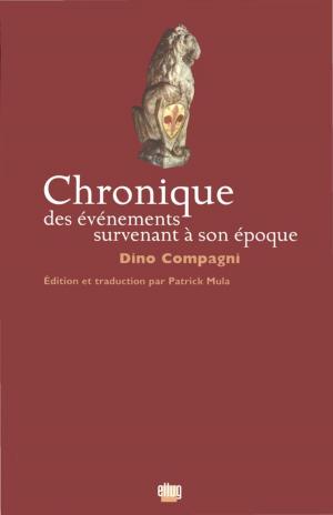 Cover of the book Chronique des événements survenant à son époque by Laetitia Levantis