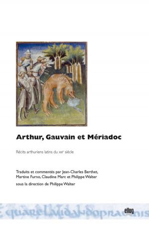 Cover of the book Arthur, Gauvain et Mériadoc by Michael Canfield
