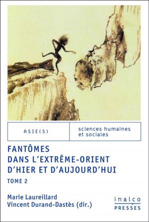 Cover of the book Fantômes dans l'Extrême-Orient d'hier et d'aujourd'hui - Tome 2 by 孫蘭芝