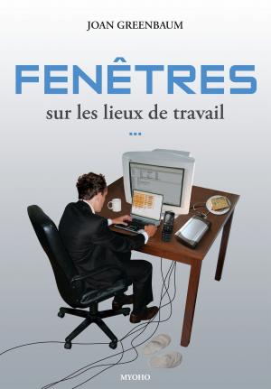 Cover of the book Fenêtres sur les lieux de travail by 吉拉德索弗