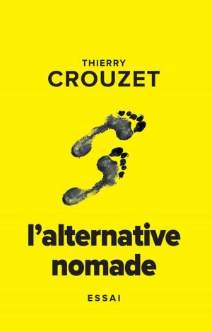 Cover of the book L'alternative nomade by Thierry Crouzet, Jacques Roumain