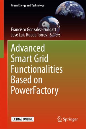 Cover of the book Advanced Smart Grid Functionalities Based on PowerFactory by Marcos M. Alexandrino, Renato G. Bettiol
