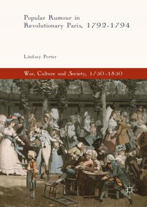 Cover of the book Popular Rumour in Revolutionary Paris, 1792-1794 by Nicolae V. Bolog, Gustav Andreisek, Erika J. Ulbrich