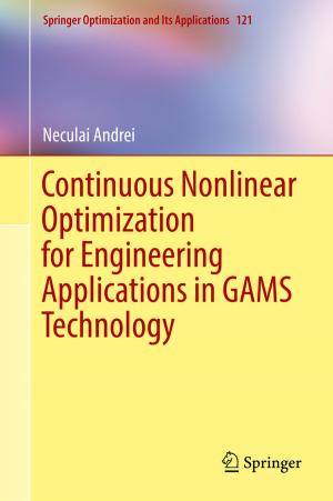 Cover of the book Continuous Nonlinear Optimization for Engineering Applications in GAMS Technology by Marco Fortis, Monica Carminati, Stefano Corradini
