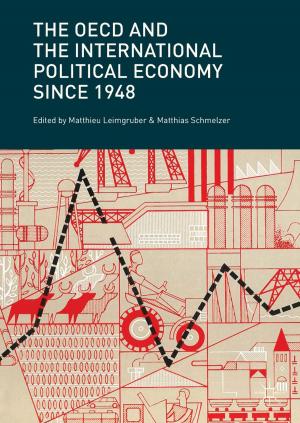 Cover of the book The OECD and the International Political Economy Since 1948 by 