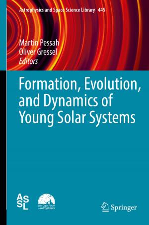 Cover of the book Formation, Evolution, and Dynamics of Young Solar Systems by Kisha G. Tracy