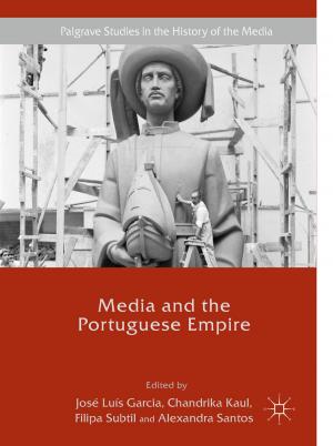 Cover of the book Media and the Portuguese Empire by Cristina Moreno Almeida