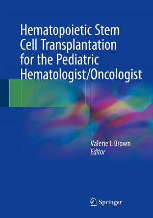 Cover of the book Hematopoietic Stem Cell Transplantation for the Pediatric Hematologist/Oncologist by Antonio Moñino, Encarnación Medina-López, Rafael J. Bergillos, María Clavero, Alistair Borthwick, Miguel Ortega-Sánchez