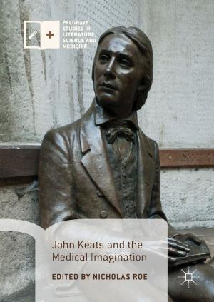 Cover of the book John Keats and the Medical Imagination by Rajagopal
