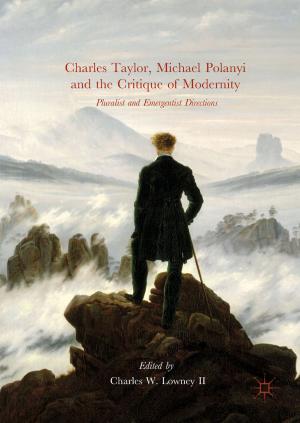 Cover of the book Charles Taylor, Michael Polanyi and the Critique of Modernity by Stefan Kühl