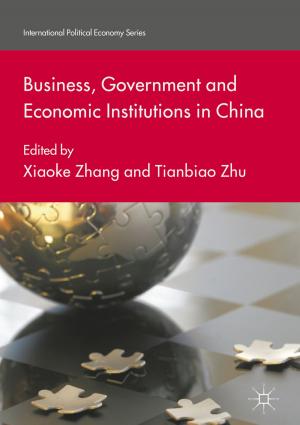Cover of the book Business, Government and Economic Institutions in China by 