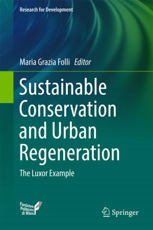 Cover of the book Sustainable Conservation and Urban Regeneration by Bijoy Chand Chatterjee, Nityananda Sarma, Partha Pratim Sahu, Eiji Oki
