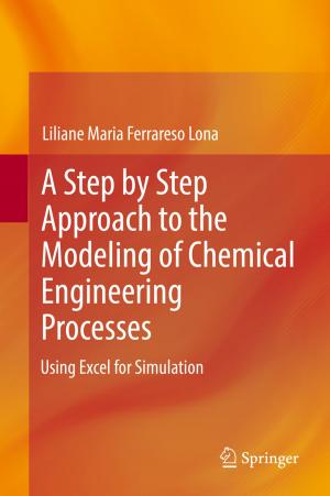 bigCover of the book A Step by Step Approach to the Modeling of Chemical Engineering Processes by 
