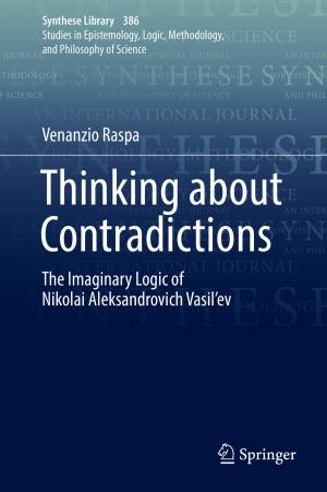 Cover of the book Thinking about Contradictions by Vijay P. Singh, Igor V. Bondyrev, Zurab V. Davitashvili
