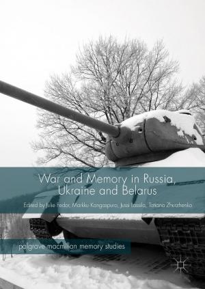 Cover of the book War and Memory in Russia, Ukraine and Belarus by Steven L. Arxer, Maria del Puy Ciriza, Marco Shappeck