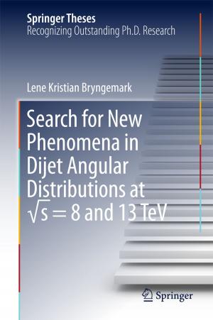 Cover of the book Search for New Phenomena in Dijet Angular Distributions at √s = 8 and 13 TeV by William Rowlandson