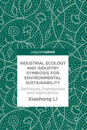 Cover of the book Industrial Ecology and Industry Symbiosis for Environmental Sustainability by 理財周刊