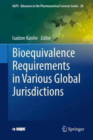 Cover of the book Bioequivalence Requirements in Various Global Jurisdictions by Masanobu Taniguchi, Tomoyuki Amano, Hiroaki Ogata, Hiroyuki Taniai