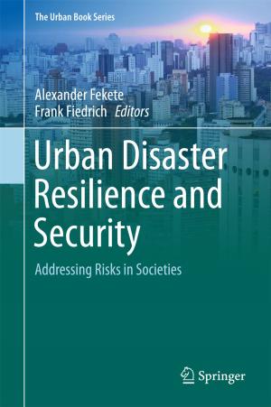 Cover of the book Urban Disaster Resilience and Security by Patricia McCarthy Veach, Bonnie S. LeRoy, Nancy P. Callanan