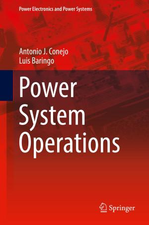 Cover of the book Power System Operations by Yoshiyuki Nishio, Yoshikuni Teramoto, Ryosuke Kusumi, Kazuki Sugimura, Yoshitaka Aranishi