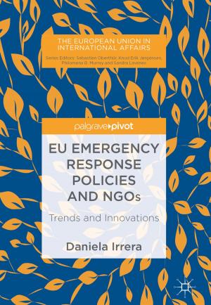 Cover of the book EU Emergency Response Policies and NGOs by N. Sanjeeva Murthy, Vinod B. Damodaran, Divya Bhatnagar