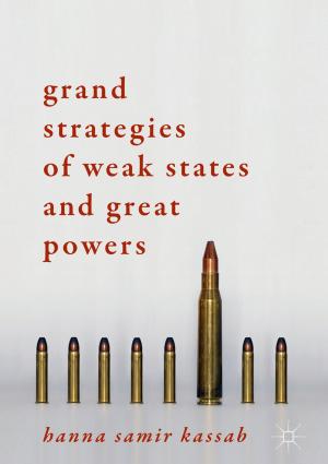 Cover of the book Grand Strategies of Weak States and Great Powers by Haralampos M. Moutsopoulos, Evangelia Zampeli, Panayiotis G. Vlachoyiannopoulos
