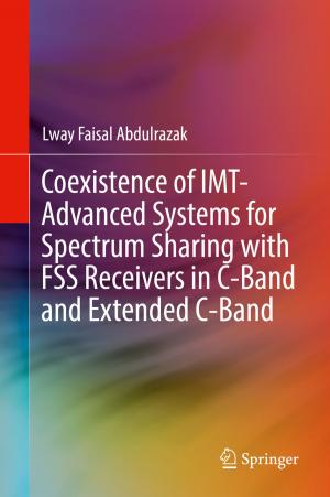 Cover of the book Coexistence of IMT-Advanced Systems for Spectrum Sharing with FSS Receivers in C-Band and Extended C-Band by 